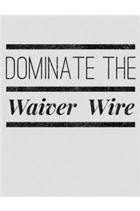 Dominate The Waiver Wire