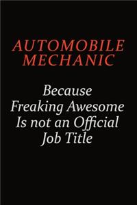 Automobile Mechanic Because Freaking Awesome Is Not An Official Job Title