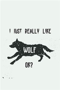 I Just Really Like Wolf, OK?