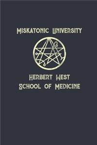 Miskatonic University Herbert West School of Medicine