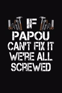 If Papou Can't Fix We're All Screwed