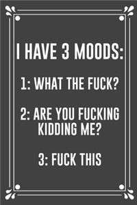 I Have 3 Moods