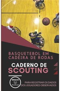 Basquetebol Em Cadeira de Rodas. Caderno de Scouting