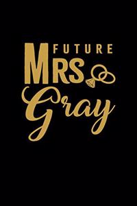 Future Mrs. Gray
