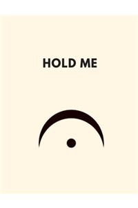 Hold Me