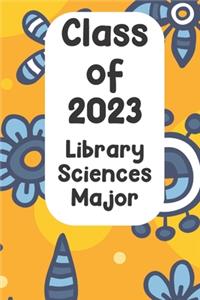 Class of 2023 Library Science Major