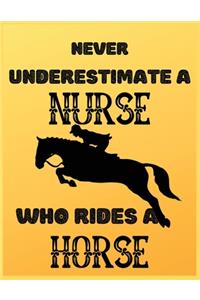 Never underestimate nurse who rides a horse