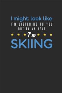 But In My Head I'm Skiing