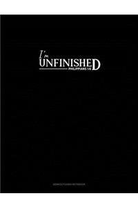 I'm Unfinished - Philippians 1