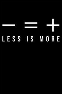 Less Is More