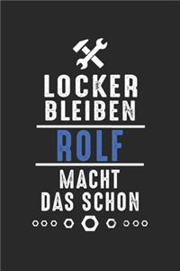 Locker bleiben Rolf macht das schon