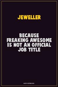 Jeweller, Because Freaking Awesome Is Not An Official Job Title