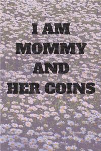 I'm Mommy and her Coins