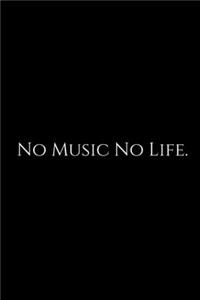 No Music No Life: Funny Office Work Notebook For Taking Meeting Minutes (Adult Banter Desk Notepad Series). Blank Lined Journal Notebook for the Office Conference Cal