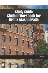 Study Guide Student Workbook for Bronx Masquerade