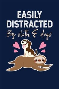 Easily Distracted By Sloth & Dogs