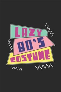 Lazy 80's Costume