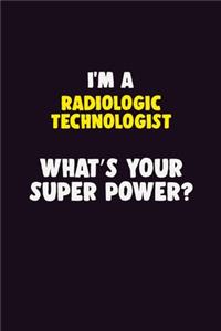 I'M A Radiologic technologist, What's Your Super Power?