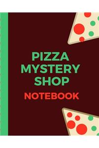 Pizza Mystery Shop Notebook