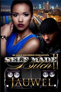 Self Made Bitch 2