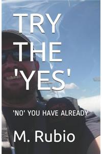 Try the 'yes'