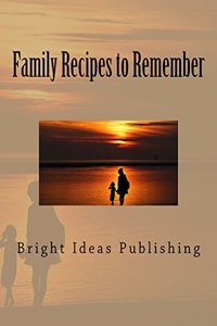 Family Recipes to Remember