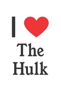 I Love the Hulk: The Hulk Designer Notebook