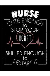 Nurse Cute Enough To Stop Your Heart Skilled Enough To Restart It