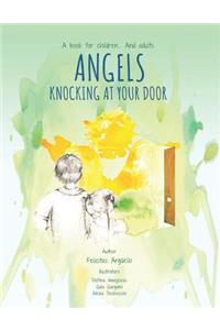 Angels Knocking at Your Door: A Book for Children...and Adults
