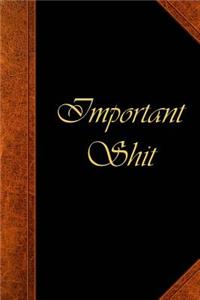 2019 Weeky Planner Important Shit Vintage Style Cover 134 Pages