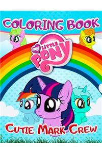 My Little Pony: Cutie Mark Crew Coloring Book: Awesome Book for Kids (2018)