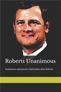 Roberts Unanimous
