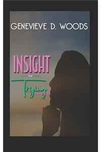 Insight for Trying Times
