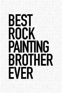 Best Rock Painting Brother Ever