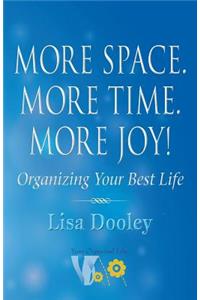 More Space. More Time. More Joy!