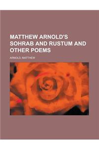 Matthew Arnold's Sohrab and Rustum and Other Poems