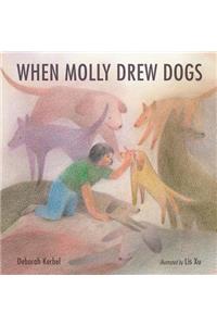 When Molly Drew Dogs
