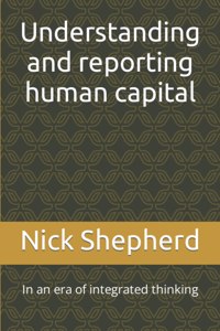 Understanding and reporting human capital