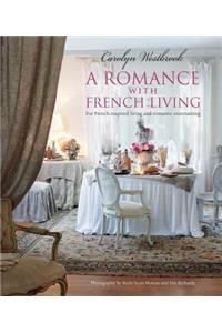 A Romance with French Living: Interiors Inspired by Classic French Style