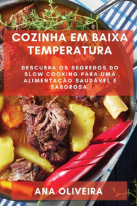 Cozinha em Baixa Temperatura