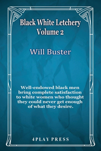 Black White Letchery - Volume 2