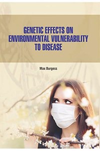 GENETIC EFFECTS ON ENVIRONMENTAL VULNERABILITY TO DISEASE(HB)
