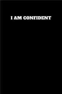 I Am Confident