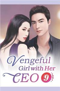 Vengeful Girl with Her CEO 9