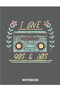 I Love 80s & 90s Notebook