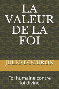 La Valeur de la Foi