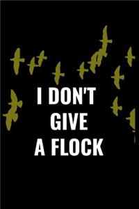 I Don't Give a Flock