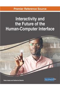 Interactivity and the Future of the Human-Computer Interface