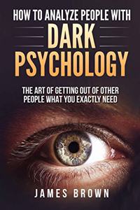 How To Analyze People with Dark Psychology