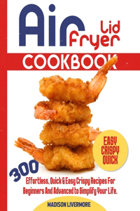 Easy Air Fryer Lid Cookbook